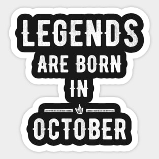 Legends are born in october Sticker